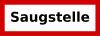 Schild "Saugstelle"
